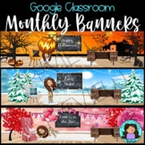 Whimsical Google Classroom Monthly Banners