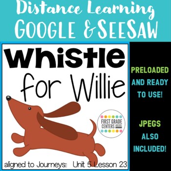 Preview of Whistle for Willie Journeys 1st Grade Unit 5 Lesson 23 Digital Google Seesaw