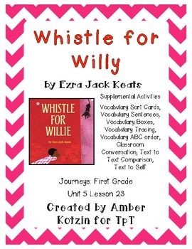 Preview of Whistle for Willy Supplemental Activities 1st Grade Journeys Unit 5, Lesson 23