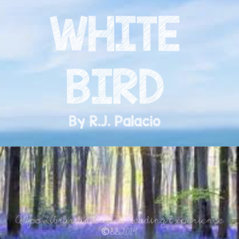 Preview of White Bird: A Wonder Story by R.J. Palacio-CCSS Aligned novel study