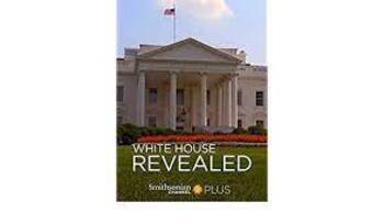 Preview of White House Revealed by Smithsonian Channel