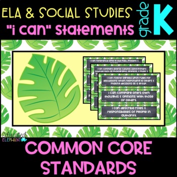 Preview of White Palms Common Core "I Can" Statements - ELA & S.S. - Kinder