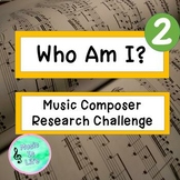 Who Am I 2- Music Composer Research Challenge for Google Slides