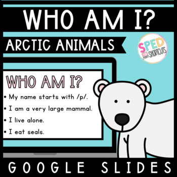 Who Am I? Arctic Animals Guessing Game | Google Slides #touchdown23