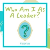 Who Am I As A Leader?