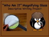 Who Am I? Descriptive Nonfiction Writing Project