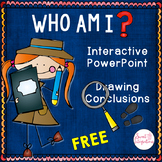 Who Am I? Editable PowerPoint | Drawing Conclusions