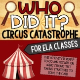 Who Did It? Circus Catastrophe Murder Mystery Test Prep Activity