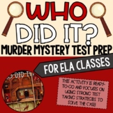 Who Did It? Clue/Murder Mystery Test Prep