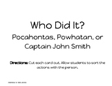 Who Did It? Pocahontas, Powhatan, or John Smith