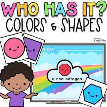 Preview of Who Has It? Colors and Shapes Game- Morning Meeting Game | 2D Shapes