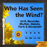 Orff Arrangement ~ Who Has Seen the Wind: Orff, Soprano Re