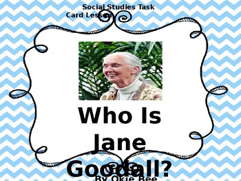 Preview of Who Is Jane Goodall? - Task Card Lesson