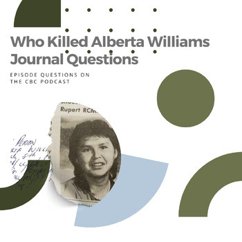 Preview of Who Killed Alberta Williams: True Crime MMIWG podcast journal questions NBE/EFP