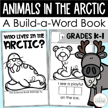 Preview of Who Lives in the Arctic? An Interactive Build-A-Word Book for K-1