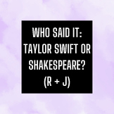 Who Said It: Shakespeare or Taylor Swift? (Romeo and Julie