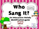 Who Sang It? mi sol la Interactive Melody ID Game
