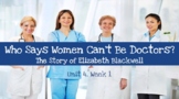Who Says Women Can't Be Doctors? (Elizabeth Blackwell)- Vo