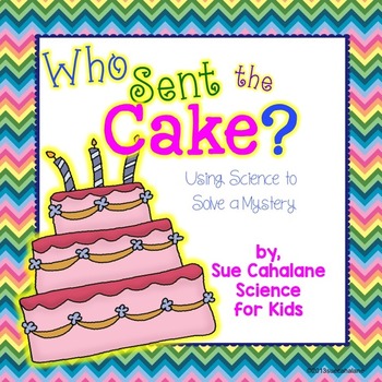 Preview of Who Sent the Cake? Using Science to Solve a Mystery