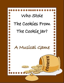 Preview of Who Stole The Cookies From The Cookie Jar - A Musical Game