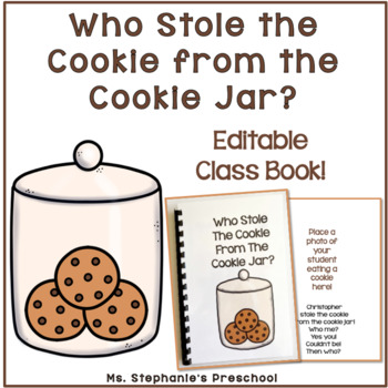 Preview of Who Stole the Cookie From the Cookie Jar?  Editable Preschool Class Book