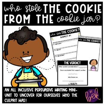 Preview of Who Stole the Cookie? Persuasive Writing Unit
