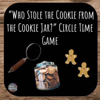 Preview of Who Stole the Cookie from the Cookie Jar Circle Time Game // PreK,K&1