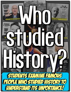 Preview of Who Studied History? Students learn who studied history in a fun way! Engaging!