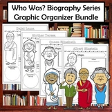 Who Was Biography Series Graphic Organizer Bundle