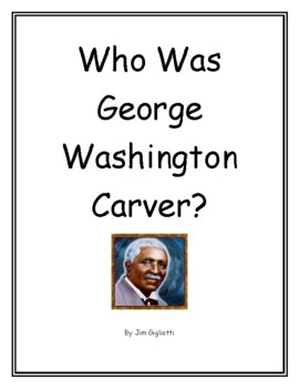 Who Was George Washington Carver? nonfiction book study, worksheet packet