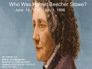 Preview of Who Was Harriet Beecher Stowe Powerpoint