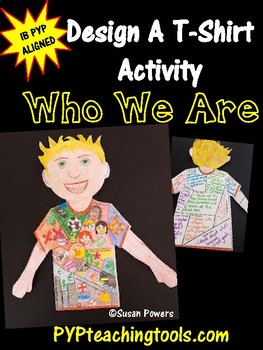 Preview of Back to School Who We Are IB PYP Design A T Shirt Activity