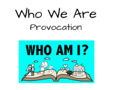 Who We Are: Provocation