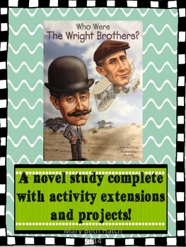 Preview of Who Were The Wright Brothers? A novel study with extra project extensions!