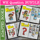 Who, What, When, Where Questions Adapted Book BUNDLE-Autis