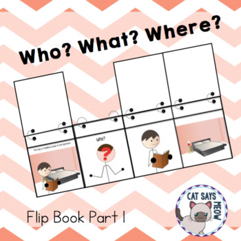 Preview of Who, What, Where Flip Book! Forming Sentences and Answering Wh- Questions