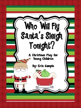 Preview of Who Will Fly Santa's Sleigh- A Christmas Play for Young Children