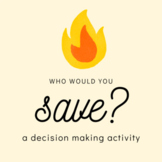 Who Would You Save? DECISION MAKING Activity