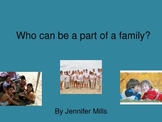 Who can be a part of a family?