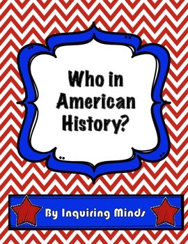 Who in American History? by Inquiring Minds | Teachers Pay Teachers