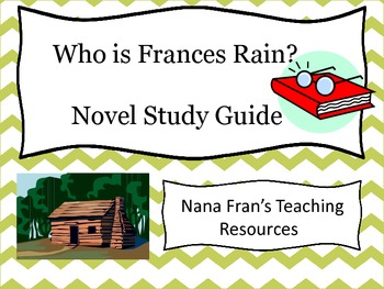 Preview of Who is Frances Rain Novel Study Guide