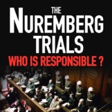 Who is Responsible for the Holocaust? and Nuremberg Trial Lesson