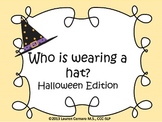 Who is Wearing a Hat? (Halloween Edition)