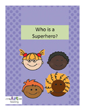 Who is a Superhero? Who is a Real Life Hero?