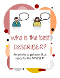 Who is the best describer? Get ELLs ready for NYSESLAT