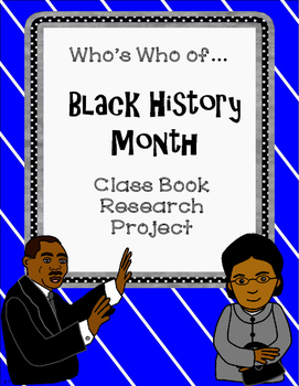 Preview of Who's Who of Black History Month Class Book Research Project