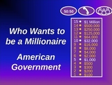 Who wants to be a Millionaire Review Game -- American Government