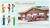 Who works here? Community Helpers, Digital Learning- Google Drive