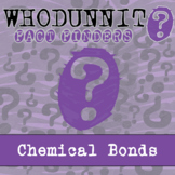 Whodunnit? - Chemical Bonds - Knowledge Activity - Distanc