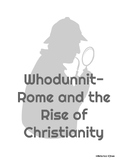 Whodunnit- Rome and the Rise of Christianity Detective Activity